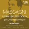 Cavalleria rusticana, IPM 4, Act I: "A casa, a casa, amici, ove ci aspettano" (Coro, Turiddu, Lola)