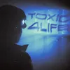 About TOXIC 4 LIFE Song