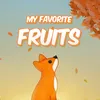 My Favorite Fruits