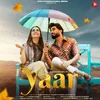 About Yaar (feat. Armaan Malik, Sruishty Maan & Nitin Watts) Song