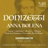 Anna Bolena, A 30, IGD 6, Act I: "Cessa... tropp'oltre vai" (Anna, Rochefort, Smeton)