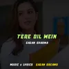 About Tere Dil Mein Song