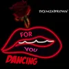 For You Dancing