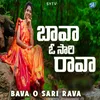 About Bava O Sari Rava Song