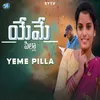 About Yeme Pilla Song