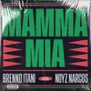 About Mamma Mia (feat. Noyz Narcos) Song