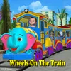 About Wheels On The Train Song