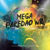 About Mega Paredão WR (feat. MC DHS) Song