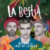 About La Bestia (feat. Love Of Lesbian) Song