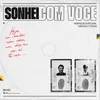 About Sonhei Com Você Song