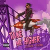 Take Me Higher (slowed + reverb)