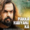 About Pakka Haryane Ka Song