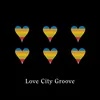 Love City Groove (Seek Understanding Beyond Immediate Perception Mix) (Long Version)