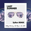 About Last Summer (SyRan Remix) Song