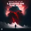 About Lovers On The Run Song