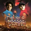 Double Dragon (feat. The Prince of Weed)