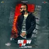 About Show off (feat. Vadda Grewal & Gurjazz) Song