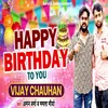 About Happy Birthday To You Vijay Chauhan Song