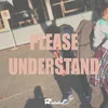 About Please, Understand Song