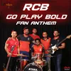 About RCB Go Play Bold Fan Anthem Song