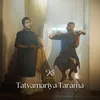 About Tatvamariya Tarama Song