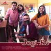 About Jogi Re Song