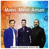 About Mann Mein Aman Song