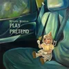 About Play Pretend Song