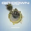 About GO DOWN Song