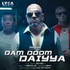 About Dam Doom Daiyya Song