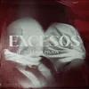 About Excesos Song