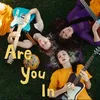 About Are You In Song