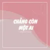 About Chẳng Còn Một Ai Song