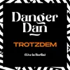 About Trotzdem (Live in Berlin, 2022) [Single Edit] Song