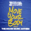 About Move Your Body (The House Music Anthem) [feat. Curtis McClain] [Sped Up] Song