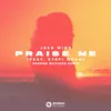 About Praise Me (feat. Stefi Novo) [Andrew Mathers Remix] Song