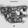 About Don't Tell 'Em Song