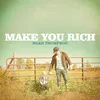 Make You Rich