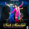 About Nach Mundeya Song