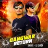 Gangwar Return