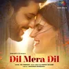 About Dil Mera Dil Song