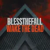 About Wake The Dead Song