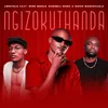 About Ngizokuthanda (feat. Sino Msolo, Russell Zuma, Sipho Magudulela) Song