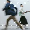 ทำดีแล้ว (Good Enough)