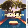 About I Remember (DJ Press Play Remix) Song