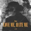 About Love Me, Hate Me Song