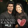 About Kannana Kanne - RVP x D Version Song
