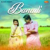 About Banadi Song