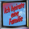 Ich heirate eine Famile: 1+1=5