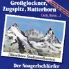 Großglockner, Zugspitz, Matterhorn